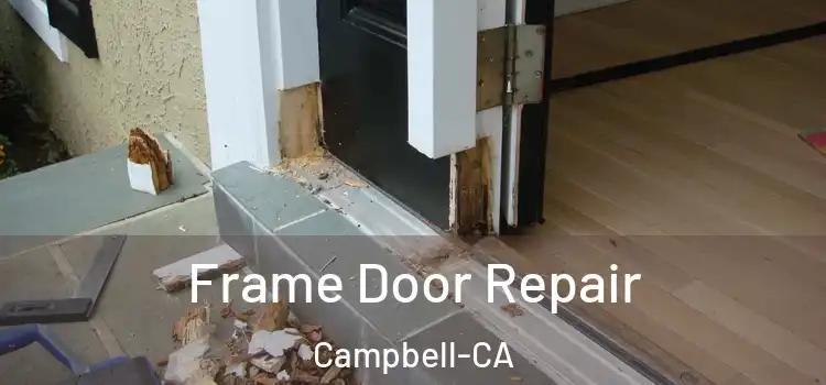  Frame Door Repair Campbell-CA