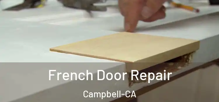  French Door Repair Campbell-CA