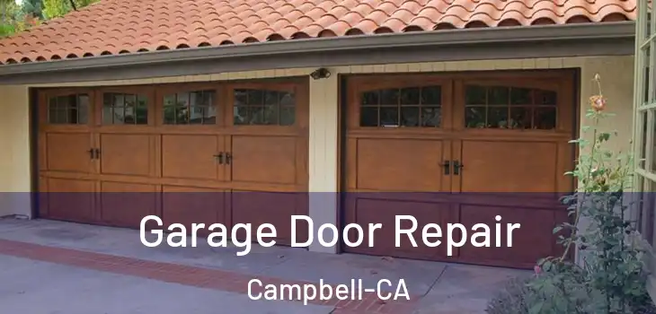  Garage Door Repair Campbell-CA