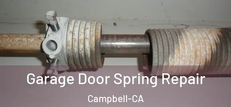 Garage Door Spring Repair Campbell-CA
