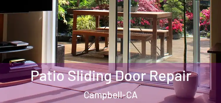  Patio Sliding Door Repair Campbell-CA