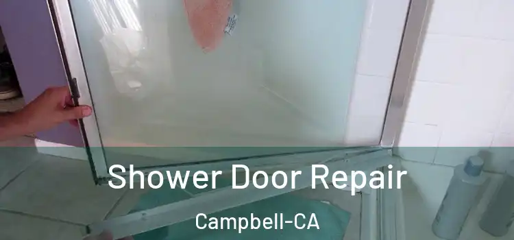  Shower Door Repair Campbell-CA